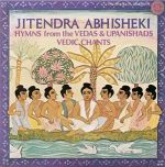 吉天卓‧阿布希雪基－吠陀經與奧義書聖歌<br>Jitendra Abhisheki - Hymns from the Vedas & Upanishads, & Vedic Chants